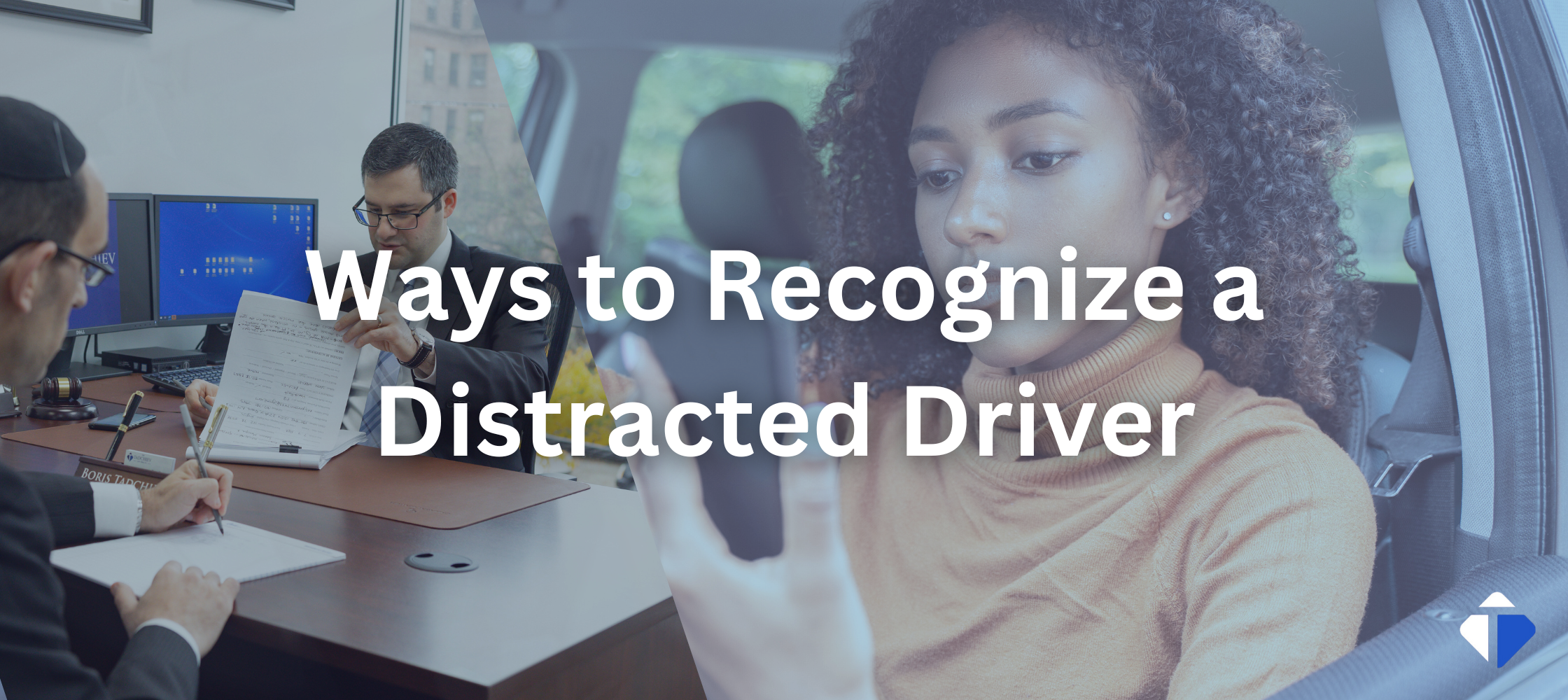 Ways to Recognize a Distracted Driver