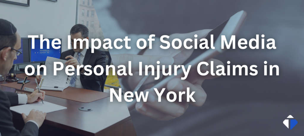 Impact of Social Media on Personal Injury Claims in New York