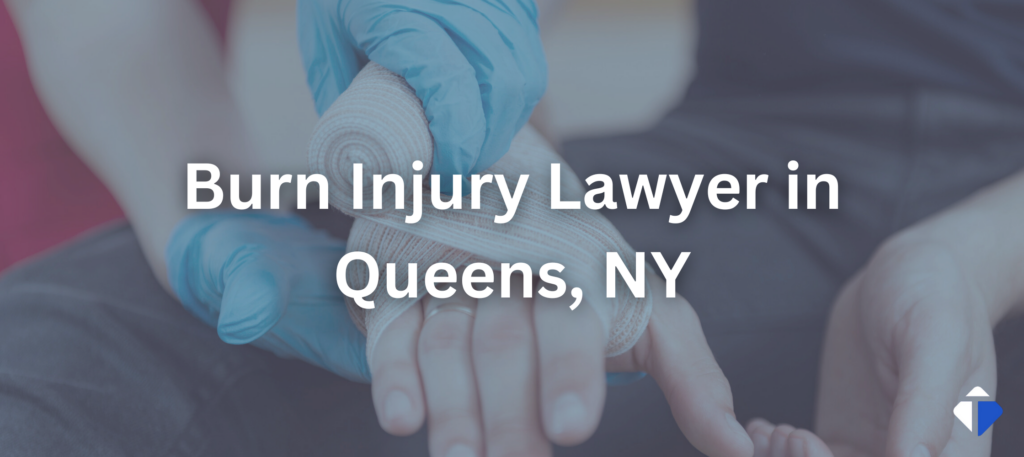 Queens burn injury lawyer