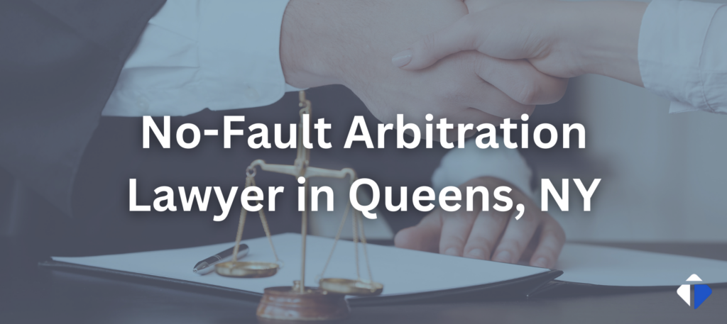 Queens no-fault arbitration lawyer