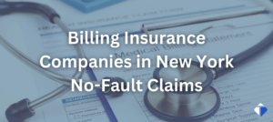 Billing Insurance Companies in No-Fault Claims