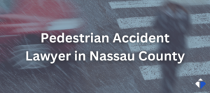 Nassau County Pedestrian Accident Lawyer