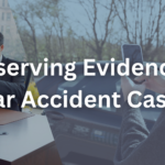 Preserving Evidence in Car Accident Cases in New York