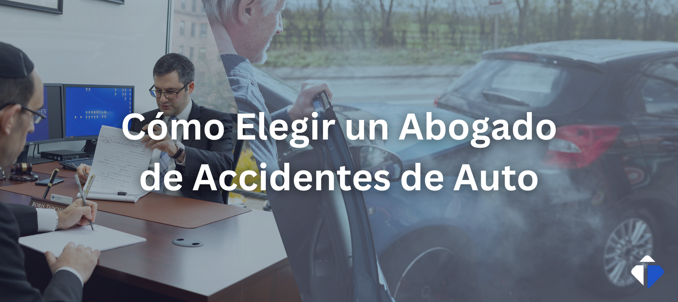 Cómo Elegir un Abogado de Accidentes de Auto