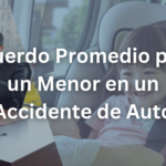 Acuerdo Promedio para un Menor en un Accidente de Auto