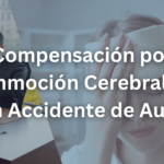 Compensación por Conmoción Cerebral en un Accidente de Auto