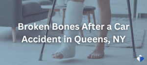 Broken Bones After a Car Accident