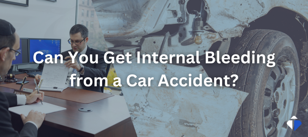 Can You Get Internal Bleeding from a Car Accident? | Auto Crash