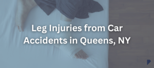 Leg Injuries from Car Accidents