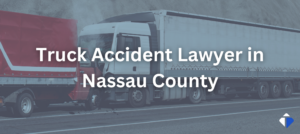 Nassau County Truck Accident Lawyer