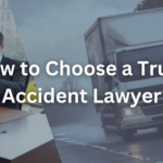 How to Choose a Truck Accident Lawyer