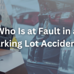 Who Is at Fault in a Parking Lot Accident?