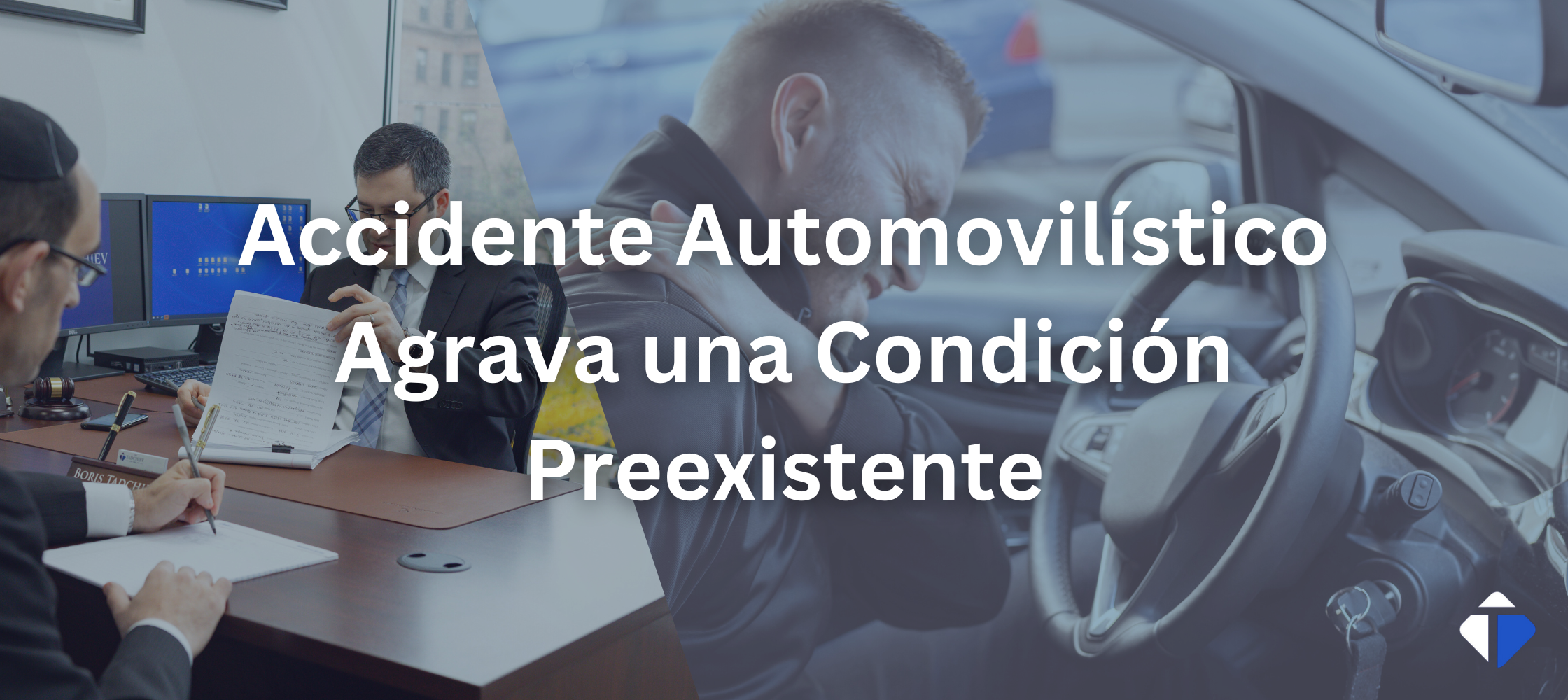 ¿Qué Sucede si un Accidente Automovilístico Agrava una Condición Preexistente?