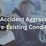 What Happens If a Car Accident Aggravates a Pre-Existing Condition?