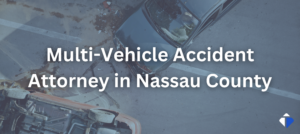 Nassau County Multi-Vehicle Accident Attorney