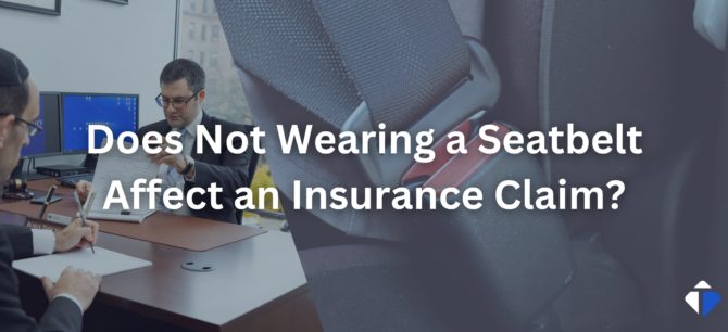 Does Not Wearing a Seatbelt Affect an Insurance Claim?
