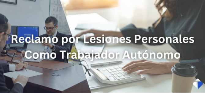 Reclamo por Lesiones Personales Como Trabajador Autónomo